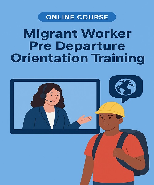 Migrant Worker Pre Departure Orientation Training program - Online Training